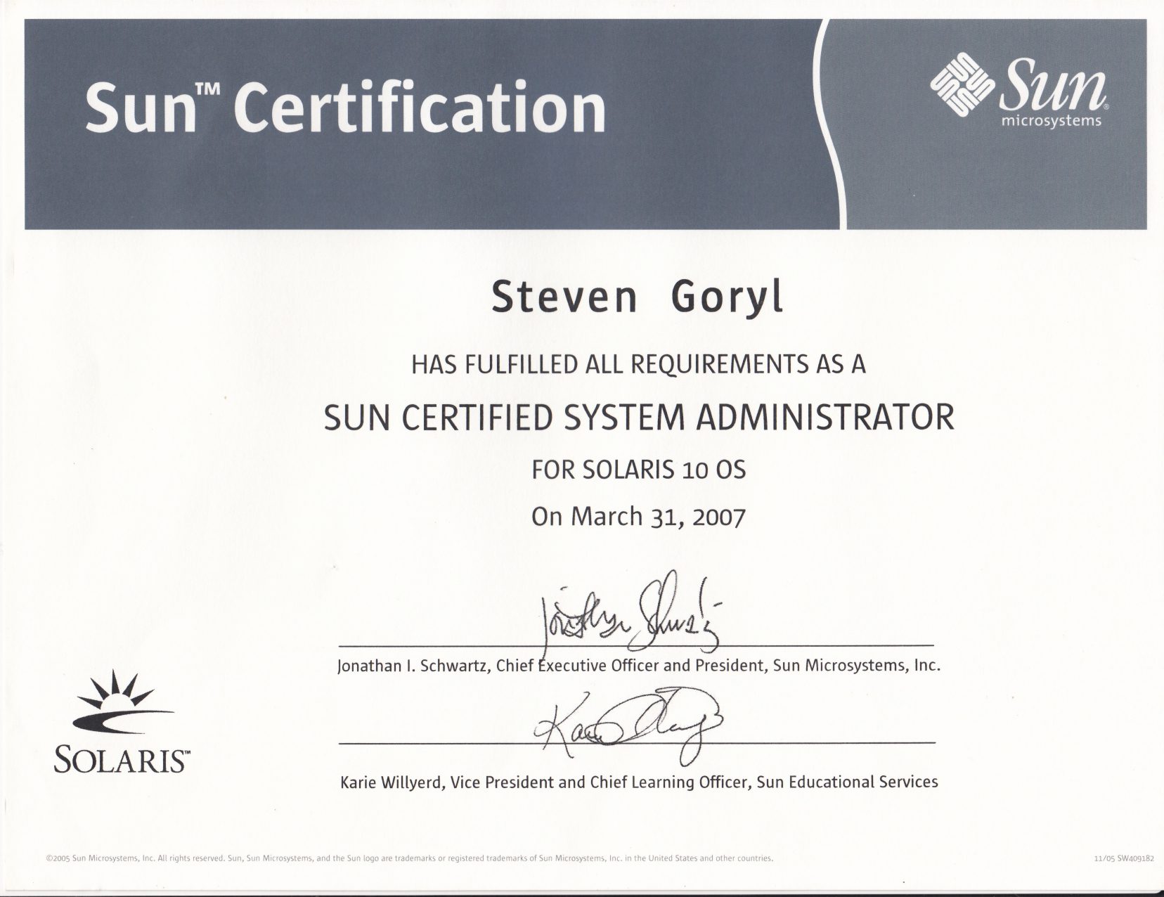 Certification awarded to Steven Goryl as a Sun Certified System Administrator.